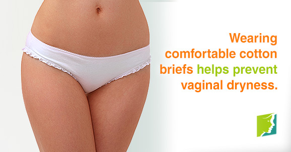 Wearing comfortable cotton briefs helps prevent vaginal dryness.